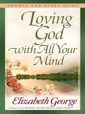 cover image of Loving God with All Your Mind Growth and Study Guide